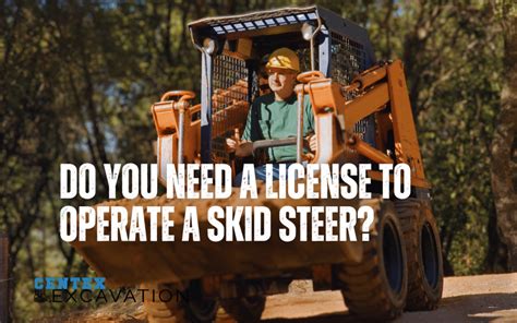 do i need license to rent a skid steer|do i need an equipment license.